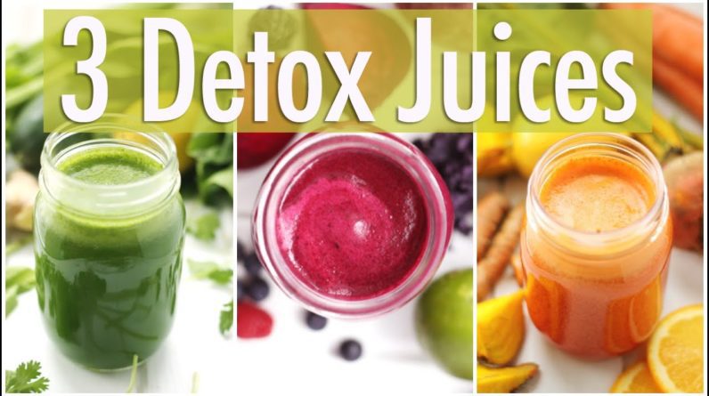 3 Detox Juice Recipes for Healthy Skin & Digestion