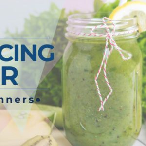 How Do You Start Juicing For Beginners