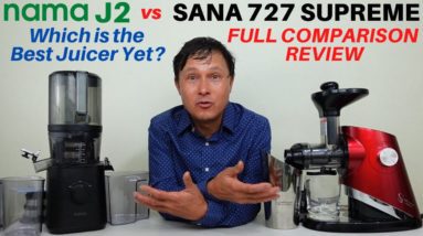 Nama J2 vs Sana 727 Supreme Cold Press Juicer Comparison Review