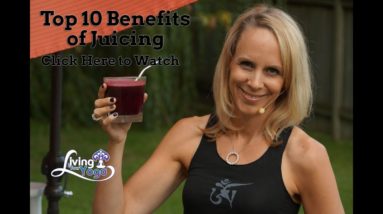 Top 10 Benefits of Juicing