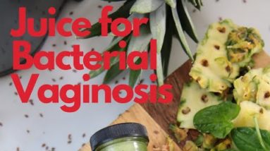 Juice for Bacterial Vaginosis