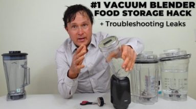 Vacuum Blender Food Storage Hack + Troubleshooting Leaks