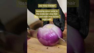 Do You Know what Onion Juice can do for your Hair?