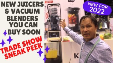 New Juicers & Vacuum Blenders You Can Buy Soon for 2022