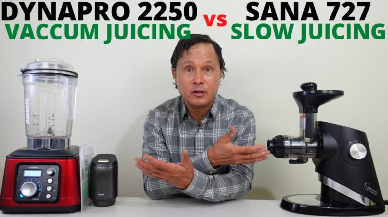 Sana 727 Cold Press Juicer vs Dynapro Vacuum Juicing Comparison Review