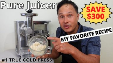 My Favorite Recipe with the Pure Juicer & Save $300 on this Cold Press