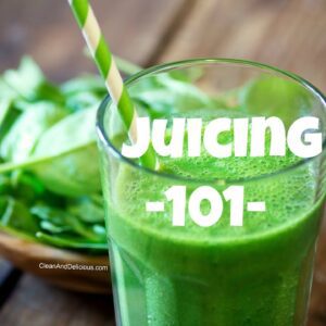 Juicing 101 - A Beginners Guide To Juicing + Juicers