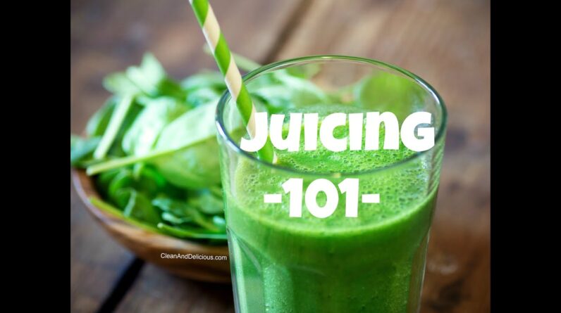 Juicing 101 - A Beginners Guide To Juicing + Juicers