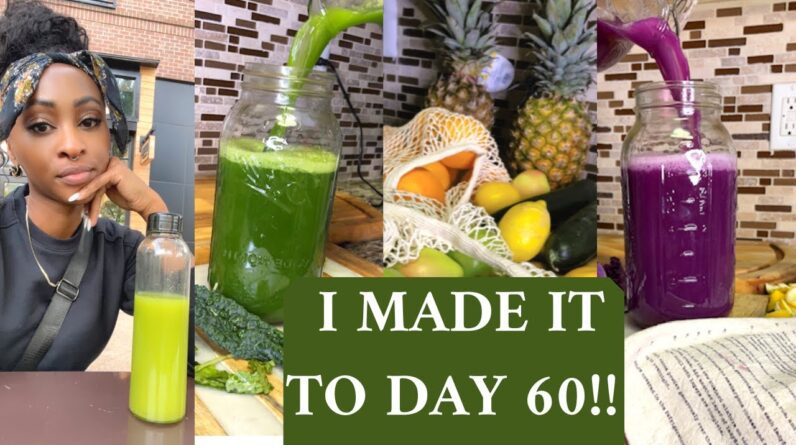 DAY 60 on my 90-Day Juice Fast! See How it’s Going! | #juicefasttestimony