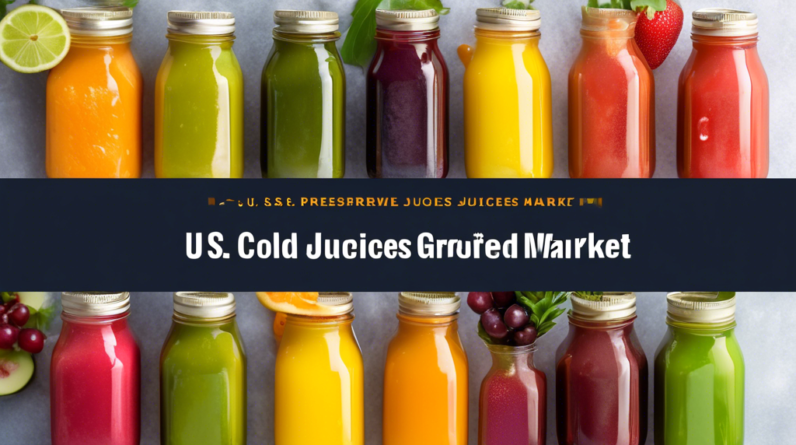 U.S. Cold-Pressed Juices Market Set for Growth: Key Drivers, Challenges, and Opportunities